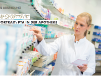 BERUFSPORTTRAIT  JOBPORTRAIT: PTA IN DER APOTHEKE