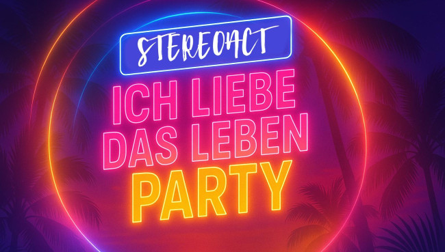 STEREOACT - Ich liebe das Leben Party