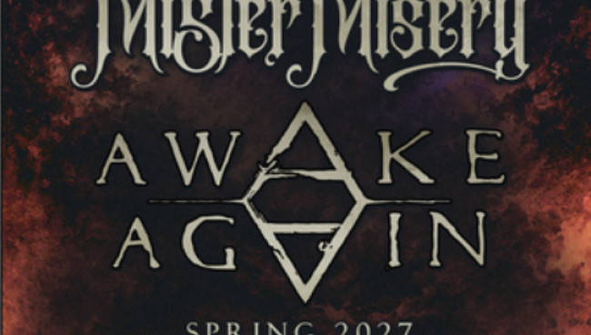 Mister Misery und Awake Again