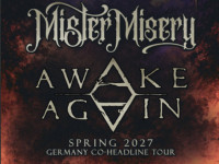Mister Misery und Awake Again